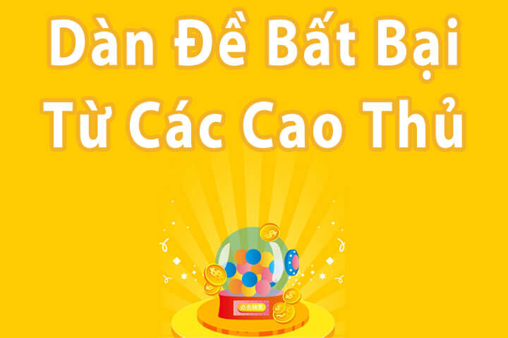 dan-de-bat-bai-duoc-chia-se-tu-cac-cao-thu-1 Dàn đề bất bại được chia sẻ từ các cao thủ